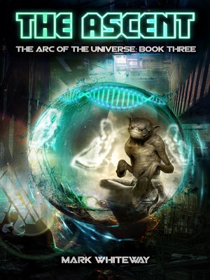 cover image of Book Three Sci-Fi Adventure: The Ascent: The Arc of the Universe, Book 3